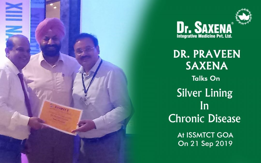 Dr. Praveen Saxena Talks On Silver Lining For Chronic Diseases At ISSMTCT GOA On 21 Sep 2019